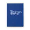 Personalized Her Thoughts, Her Power Hardcover Journal