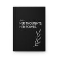 Personalized Her Thoughts, Her Power Hardcover Journal